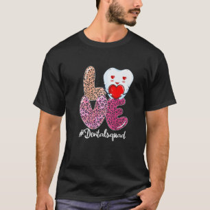 Love Funny Dental Squad Valentine's Day Matching T-Shirt