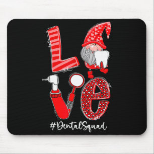 Love Funny Gnome Dental Squad Valentines Day Match Mouse Pad