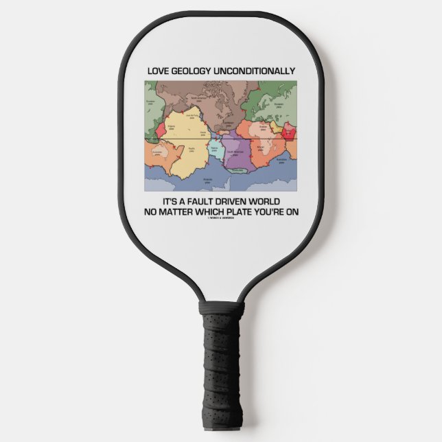 Love Geology Unconditionally Fault Driven World Pickleball Paddle (Front)
