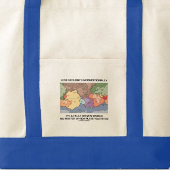Love Geology Unconditionally Fault Driven World Tote Bag (Plate tectonics humor tote bag for anyone who loves geology unconditionally!)