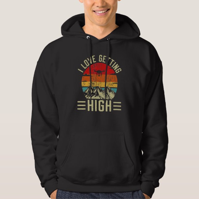 Love Getting High Drone Pilot Remote Pilot Quadcop Hoodie (Front)