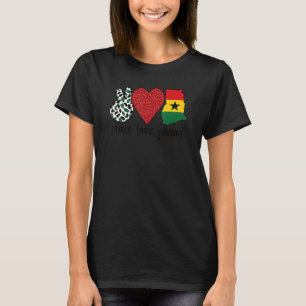 Love Ghana Proud Ghanaian Flag Ghanaian Roots T-Shirt