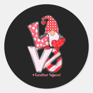 Love Gnome Teacher Squad Happy Valentine Gnome Tea Classic Round Sticker