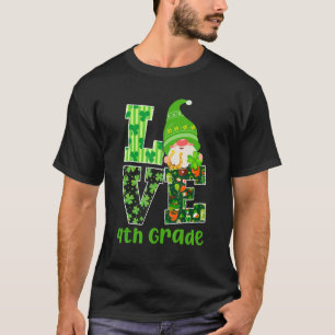 Love Gnomes Shamrock 4th Grade Teachers St Patrick T-Shirt