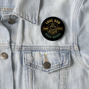 Love God Drink Coffee Read Books Lovers Vintage 2 Inch Round Button