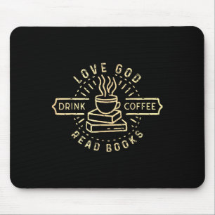 Love God Drink Coffee Read Books Lovers Vintage Ch Mouse Pad