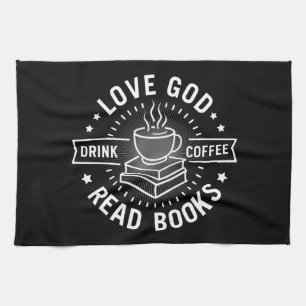Love God Drink Coffee Read Books Lovers Vintage Kitchen Towel