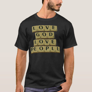 Love God Love People T-Shirt