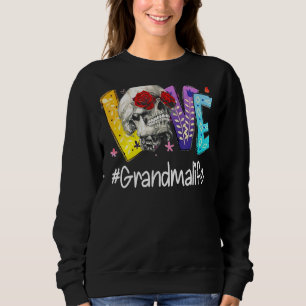 Love Grandma Life Floral Memaw Skull Rose Happy Mo Sweatshirt