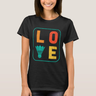 Love Graphic Badminton Player Shuttle Player Sport T-Shirt