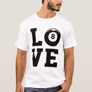 Love Graphic Pool Billard Snooker Billard Cue 8-ll T-Shirt