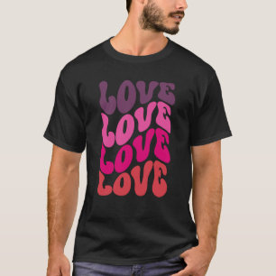Love Groovy Style Valentine's Day T-Shirt