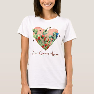 Love Grows Here T-Shirt