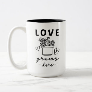 love grows here Two-Tone coffee mug