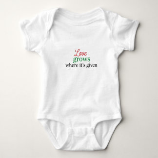 "Love Grows Where It's Given" Baby Bodysuit