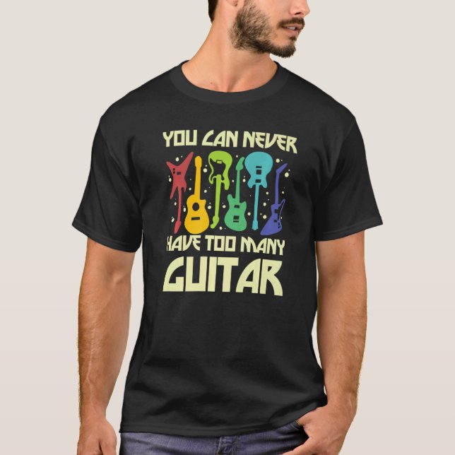 Love Guitar Different Guitars Player  Fan Passion  T-Shirt (Front)
