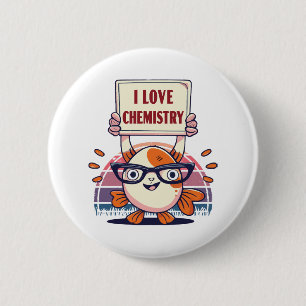 Love Guppies and Chemistry 2 Inch Round Button