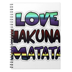 Love Hakuna Matata Gifts Notebook