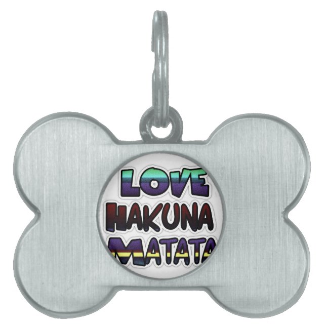 Love Hakuna Matata Gifts Pet Name Tag (Front)