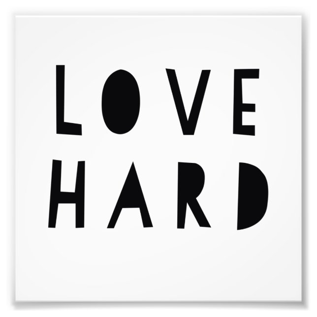 Love Hard 6" x 6", Kodak Pro Photo Paper (Satin) (Front)