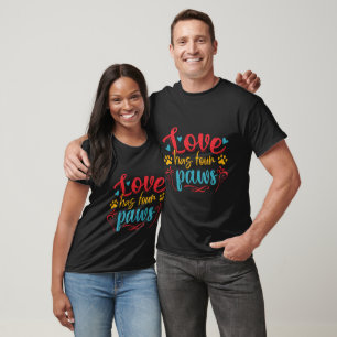 Love Has Four Paws Dog T-Shirt