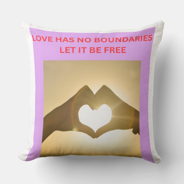 LOVE HAS NOT BOUNDARIES LET IT BE FREE THROW PILLOW (Front)