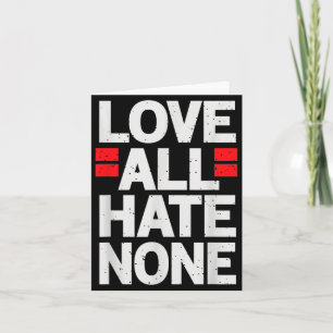 Love Hate None Motivational Quote For Men Women Card