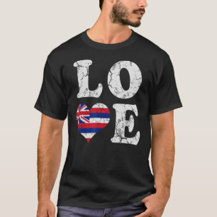 Love Hawaii Flag Hawaiian Hawaiians Family Home T-Shirt