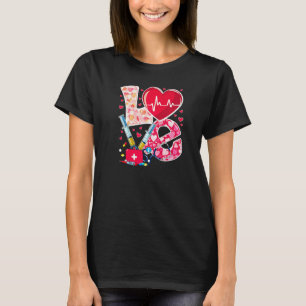LOVE Heart Nurse Life Vanlentine RN Nursing Valent T-Shirt