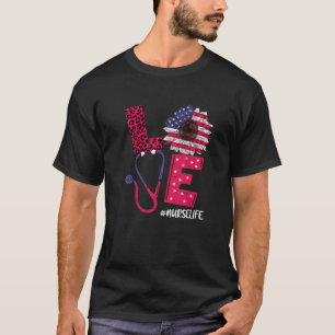 Love Heart Stethoscope Nurse Life 4Th Of July 2022 T-Shirt