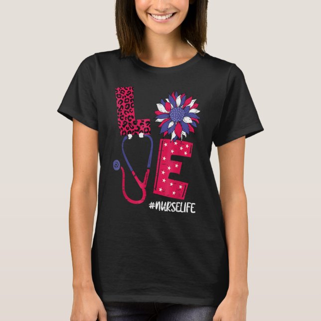 Love Heart Stethoscope Nurse Life 4th Of July 2022 T-Shirt (Front)