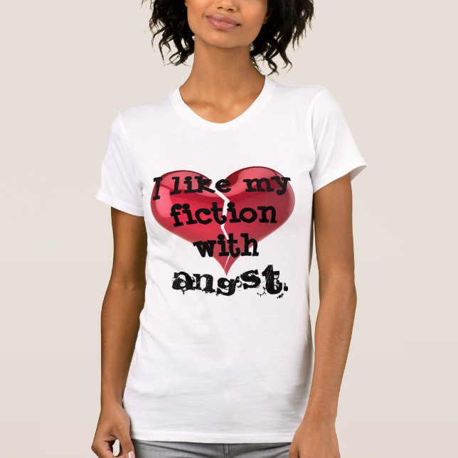Love heartbreaking fics - let'em know! T-Shirt (Front)