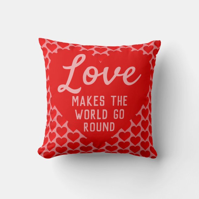 Love Hearts - Love Makes The World Go Round Throw Pillow (Front)
