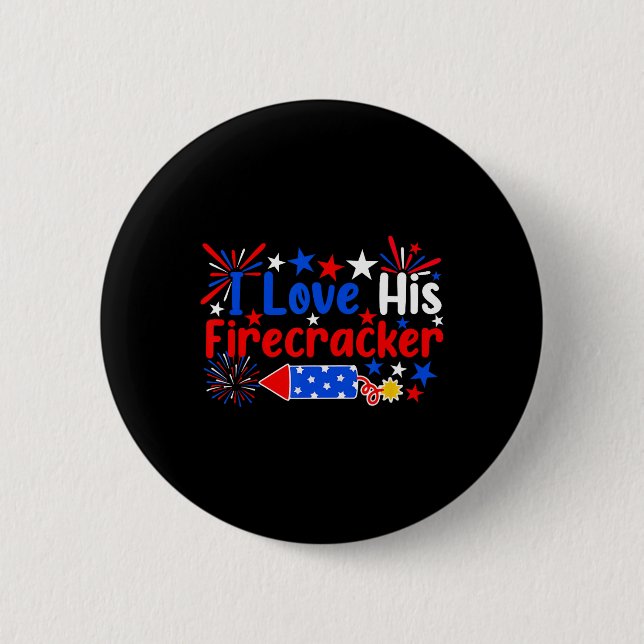 Love His Firecracker Funny 4th Of July Fireworks C 2 Inch Round Button (Front)