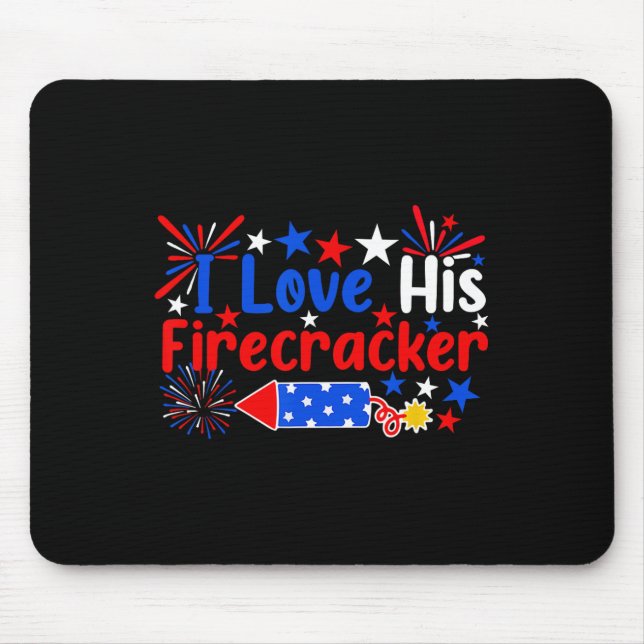 Love His Firecracker Funny 4th Of July Fireworks C Mouse Pad (Front)