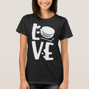 Love Hockey Girl Ice Hockey Girls Ice Hockey Women T-Shirt