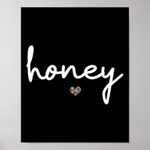 Love Honey Autism Awareness Heart Honey Mothers Da Poster