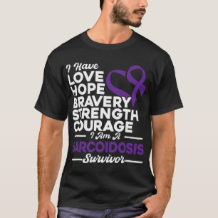 Love Hope Bravery Strength Sarcoidosis Awareness T-Shirt