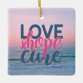 Love Hope Cure | Hand Painted Pastel Beach Sunset Ceramic Ornament (Front)