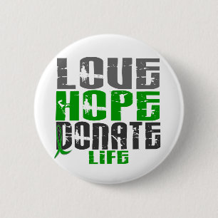 LOVE HOPE DONATE LIFE T-Shirts, Gifts, & Apparel 2 Inch Round Button