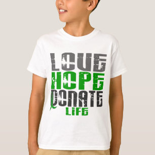 LOVE HOPE DONATE LIFE T-Shirts, Gifts, & Apparel T-Shirt
