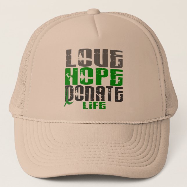 LOVE HOPE DONATE LIFE T-Shirts, Gifts, & Apparel Trucker Hat (Front)