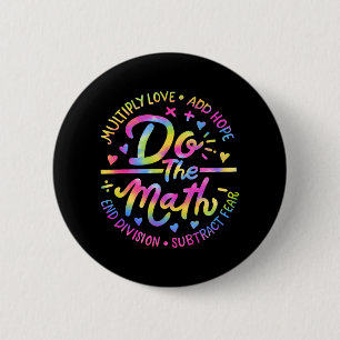 Love Hope Fear Do The Math Test Day Staar Testing  2 Inch Round Button