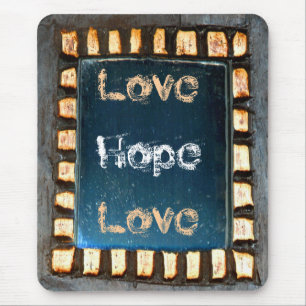 Love Hope Love Mouse Pad