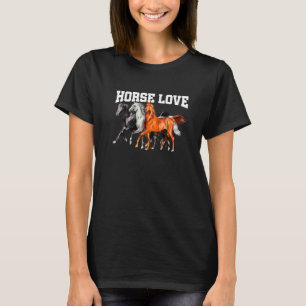 Love Horse Graphic Horse Lover Equestrian Rider Ho T-Shirt