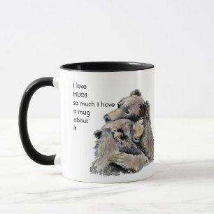 Love HUGS so much I  So Much Fun Quote  Mug