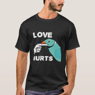 Love Hurts Blue Indian Ringneck Parrot Premium T-S T-Shirt