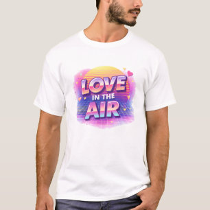 Love i In The Air Retrro 80s Valentine Shirt