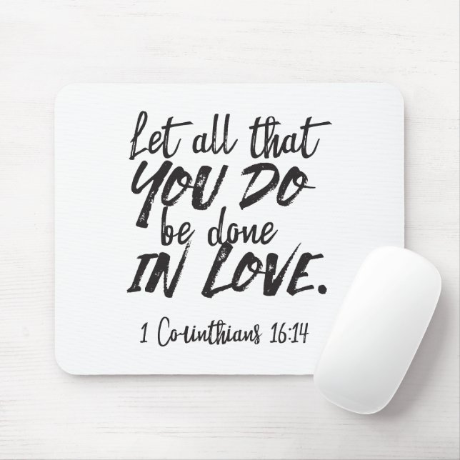 Love in Action - 1 Corinthians 16:14 Inspirational Mouse Pad (With Mouse)