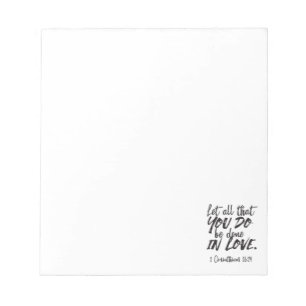 Love in Action - 1 Corinthians 16:14 Inspirational Notepad